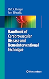 Handbook of Cerebrovascular Disease and Neurointerventional Technique (Contemporary Medical Imaging)