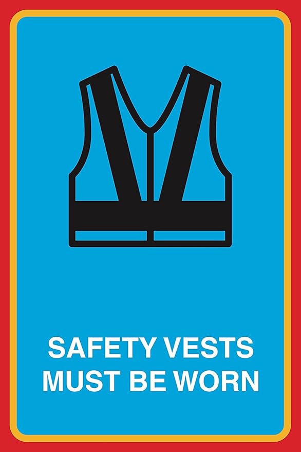 Safety Vests Must Be Worn Print Vest Picture Public Notice