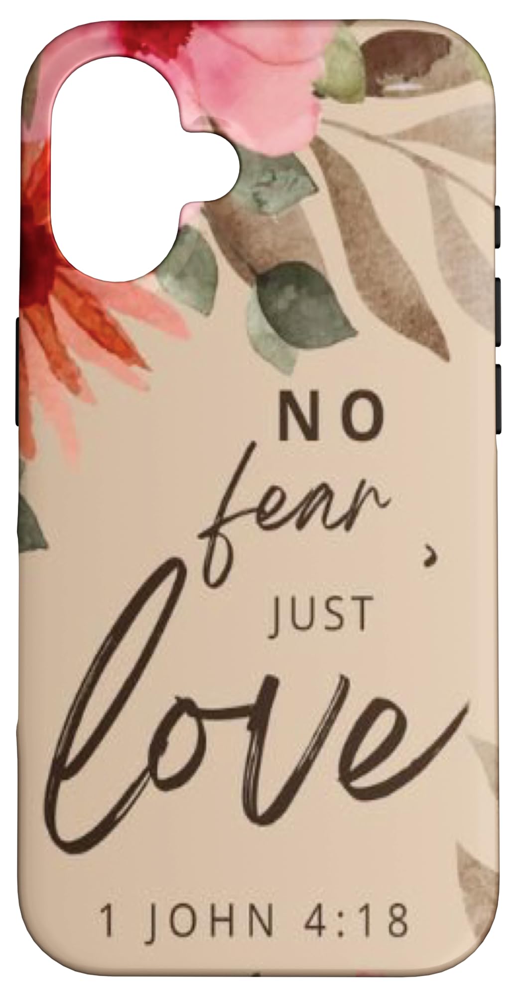 No Fear Just Love Lord Jesus Bible Verse Christian Floral Case for iPhone 16