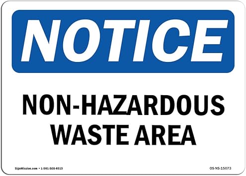 Amazon Com Osha Notice Signs Non Hazardous Waste Area Choose From Aluminum Rigid Plastic Or Vinyl Label Decal Protect Your Business Construction Site Warehouse Shop Area Made In The
