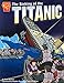 The Sinking of the Titanic (Graphic History)