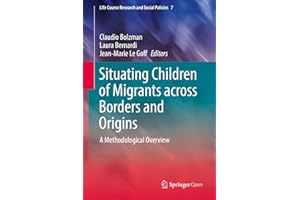 Situating Children of Migrants across Borders and Origins: A Methodological Overview (Life Course Research and Social Policie
