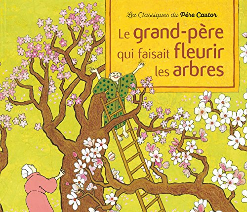 Le  grand-père qui faisait fleurir les arbres