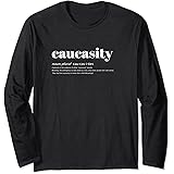 Dictionary Meme It's The Caucasity For Me Long Sleeve T-Shirt