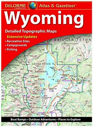 Delorme Atlas & Gazetteer Wyoming: Detailed Topographic Maps, Extensive Updates (Delorme Atlas & Gazeteer)
