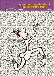 Le  kama-sutra des paresseuses