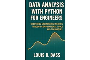 Data Analysis with Python for Engineers: Unlocking Engineering Insights Through Computational Tools and Techniques