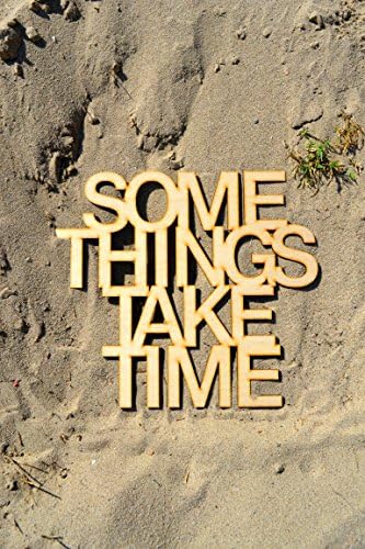 "Some Things Take Time" Wood Wall Art