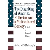 The Disuniting of America: Reflections on a Multicultural Society