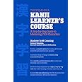 The Kodansha Kanji Learner's Course: A Step-by-Step Guide to Mastering 2300 Characters