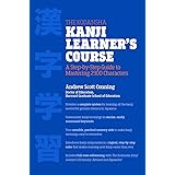 The Kodansha Kanji Learner's Course: A Step-by-Step Guide to Mastering 2300 Characters