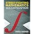 Street-Fighting Mathematics: The Art of Educated Guessing and Opportunistic Problem Solving (MIT Press)