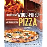The Essential Wood Fired Pizza Cookbook: Recipes and Techniques From My Wood Fired Oven