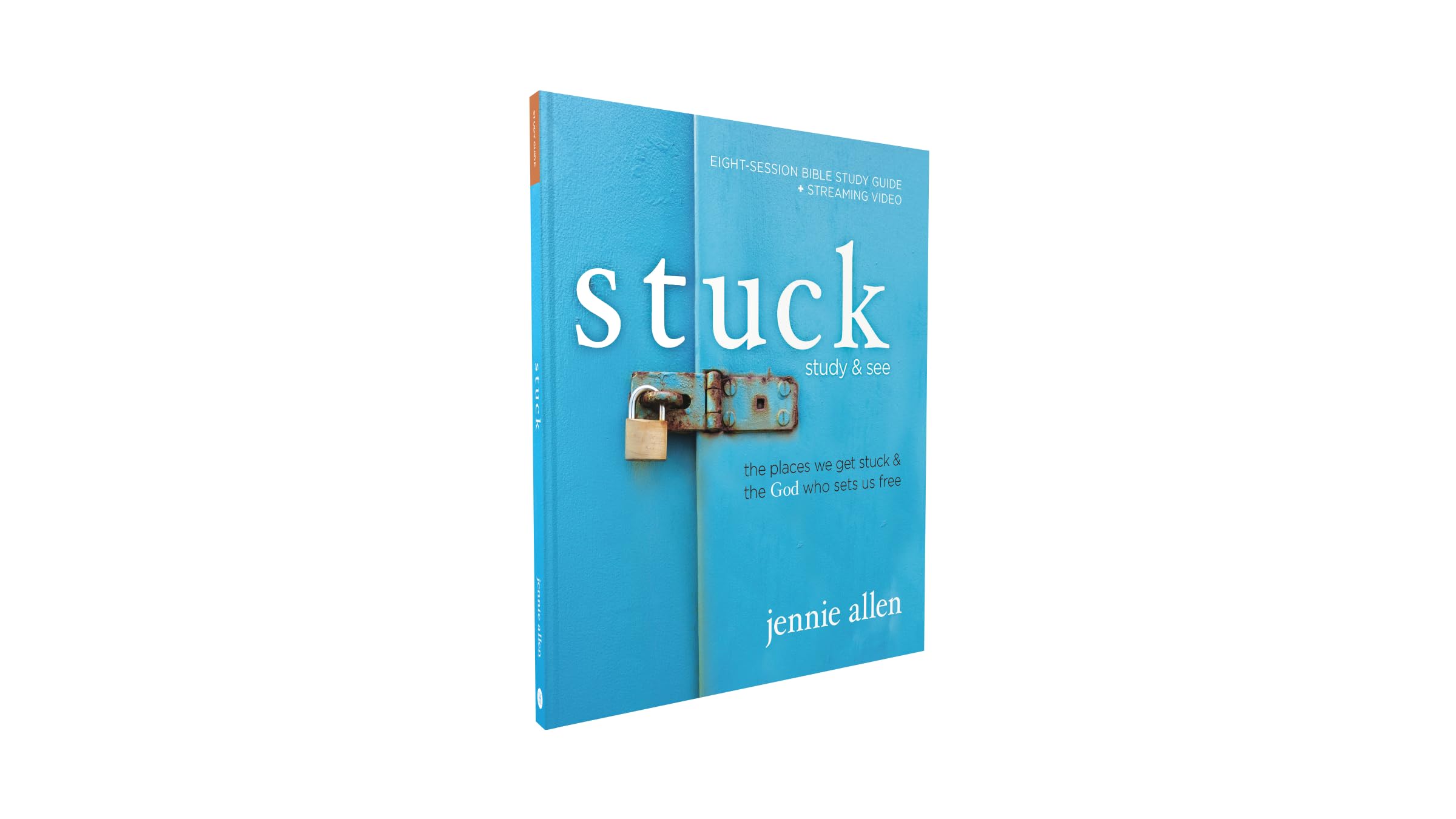 Stuck Bible Study Guide plus Streaming Video, Updated Edition: The Places We Get Stuck and the God Who Sets Us Free