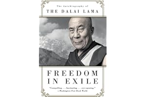 Freedom in Exile: The Dalai Lama's Astonishing Journey of Resilience, Spirituality, and Peace Amid Political Strife and Exile