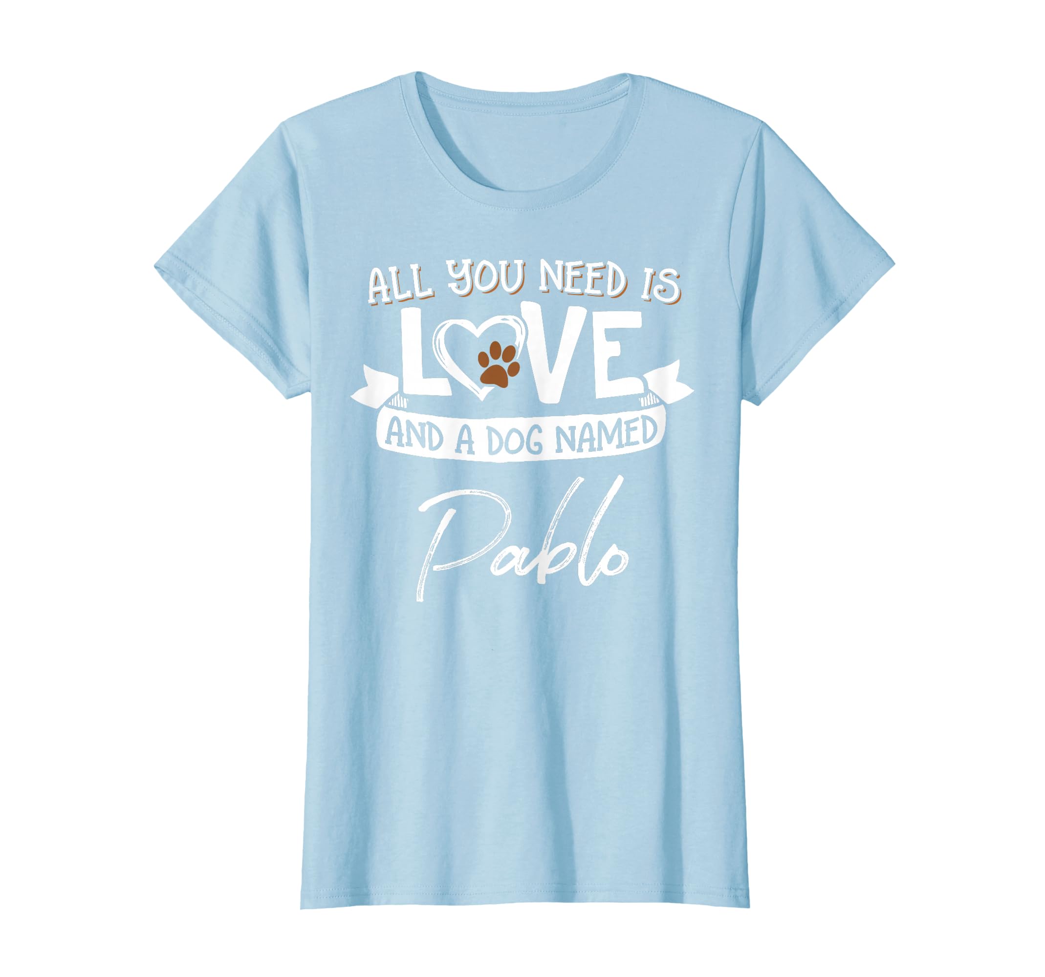 Cute Dog Named Pablo Design for Women and Men T-Shirt
