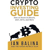 Crypto Investing Guide: How to Invest in Bitcoin, DeFi, NFTs, and More