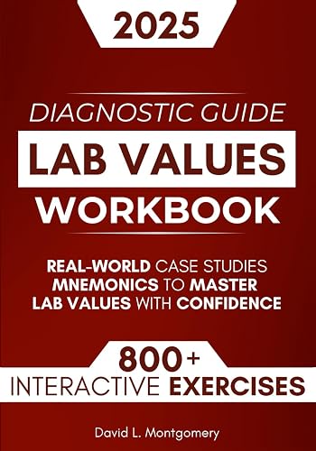 Lab Values Workbook: 800+ Interactive Exercises, Real-World Case ...