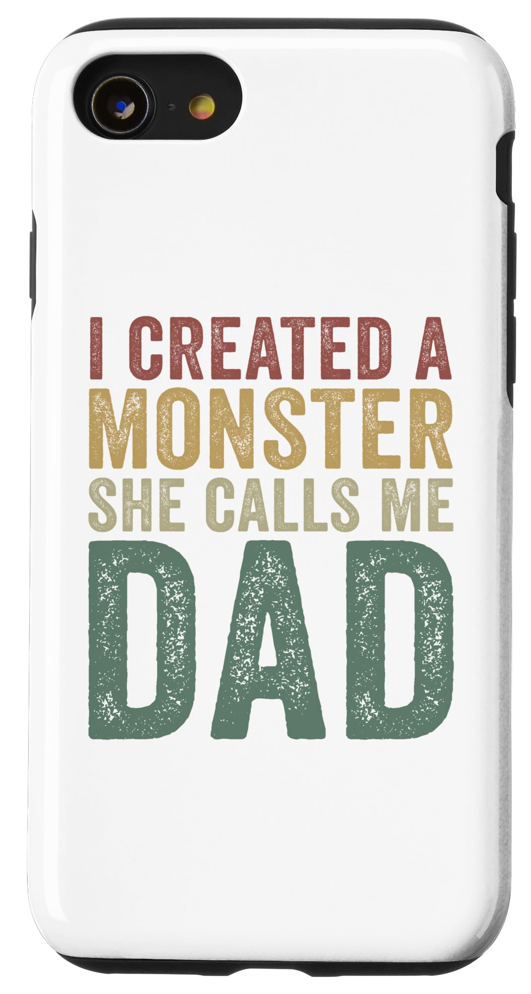 iPhone SE (2020) / 7 / 8 I Created A Monster She Calls Me Dad Funny Fathers Day Case