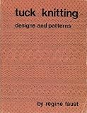 Tuck knitting: Designs and patterns by 