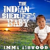 Mail Order Bride: The Indian Sheriff's Baby: Brides and Babies Historical Romance Series by