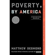 Poverty, by America: Desmond, Matthew: 9780593239933: Books