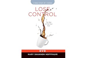 Lose Control - Women's Bible Study Video Content: The Way to Find Your Soul