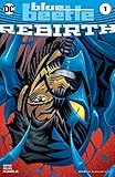 Read Online Blue Beetle: Rebirth (2016) #1 (Blue Beetle (2016-2018)) PDF
