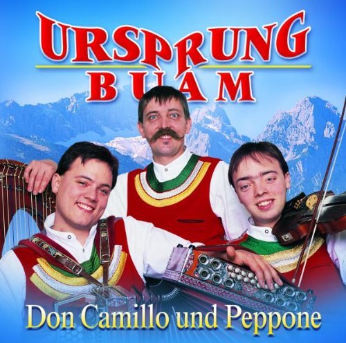 Ursprung Buam - Don Camillo Und Peppone - Zortam Music