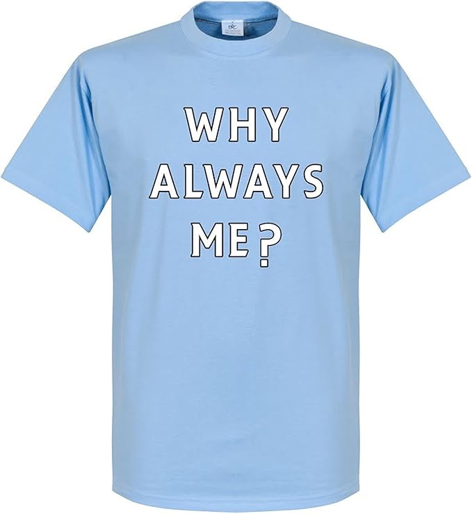 Ashirt Men's Why Always Me? Funny TShirt Tee Amazon.co.uk Clothing