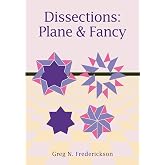 Dissections: Plane and Fancy