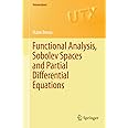 Functional Analysis, Sobolev Spaces and Partial Differential Equations (Universitext)