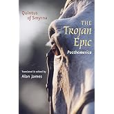 The Trojan Epic: Posthomerica (Johns Hopkins New Translations from Antiquity)