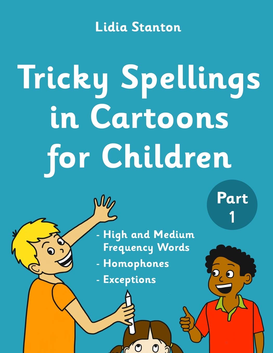 Tricky Spellings In Cartoons For Children Stanton Lidia Stanton Harry 9781975718732 Amazon Com Books