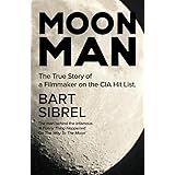 Moon Man: The True Story of a Filmmaker on the CIA Hit List