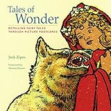 Tales of Wonder: Retelling Fairy Tales through Picture Postcards by 