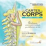 Les cartes du corps : Dialogues avec sa nature profonde pour éclairer sa vie (avec 49 cartes) by
