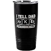 Legacy and Light I Tell Dad Jokes Periodically Travel Mug, Insulated Coffee Cup, Funny Father's Day Gift, Insulated Tumbler for Dad, New Dad Birthday Gift, Christmas Present for him