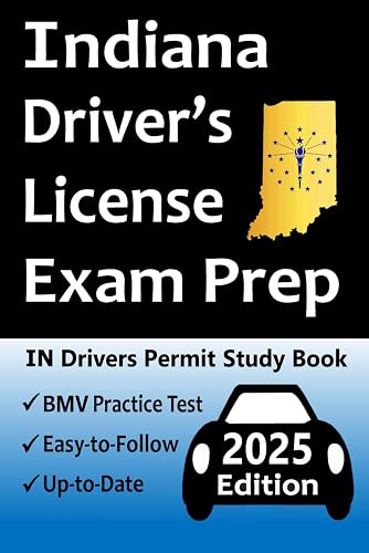 Indiana Driver’s License Exam Prep: 100 Practice Questions Based on the ...