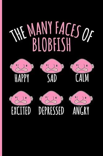 Download The Many Faces Of Blobfish Happy Sad Calm Excited Depressed Angry: Blank Lined Journal Notebook Planner - Blobfish Journal Blobfish Gift PDF