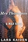 Mrs Thompson: A MILF Story