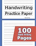 Handwriting Practice Paper: 100 Blank Writing Pages