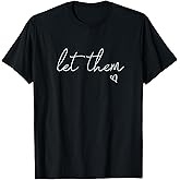 Let Them T-Shirt