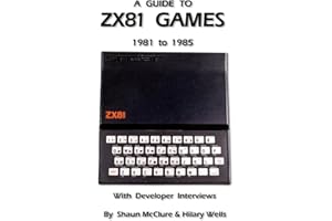 A Guide to ZX81 Games - 1981 to 1985