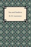 Sea and Sardinia [with Biographical Introduction] by D. H. Lawrence