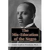 The Mis-Education of the Negro