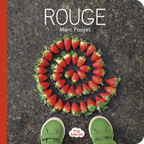 P'Tit Land Art Rouge (English and French Edition) by Pouyet Marc