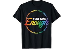 GAY PRIDE SHIRTS LGBTQ ALLY LGBT MEN WOMEN GIFT Gay You Are Enough Rainbow Pride Flag Ally LGBTQ Men Women T-Shirt