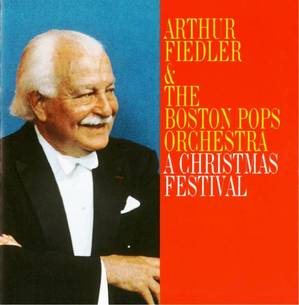 Arthur Fiedler, The Boston Pops Orchestra A Christmas Festival