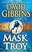 The Mask of Troy: A Novel (Jack Howard)